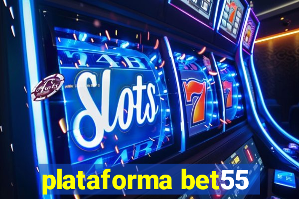 plataforma bet55